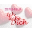Stefan-Philip, Ich liebe Dich!