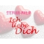 Stephan-Philip, Ich liebe Dich!
