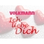 Volkmann, Ich liebe Dich!