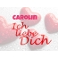 Carolin, Ich liebe Dich!