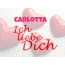 Carlotta, Ich liebe Dich!