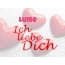 Luise, Ich liebe Dich!