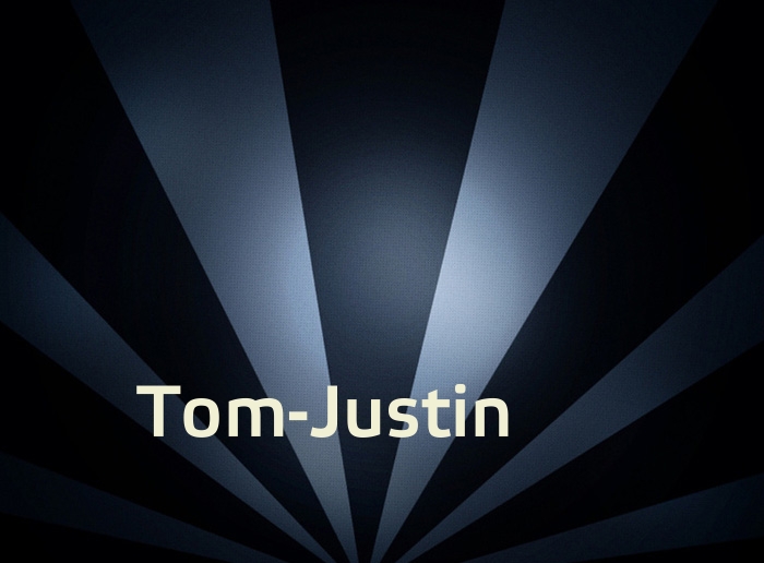 Bilder mit Namen Tom-Justin