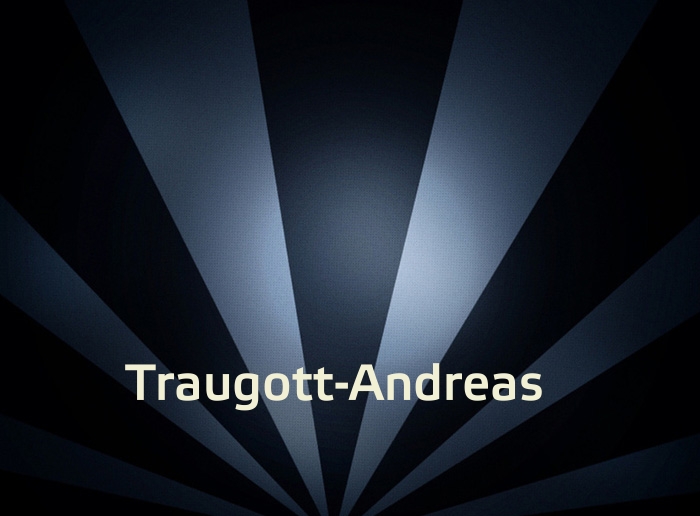Bilder mit Namen Traugott-Andreas