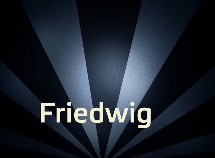Bilder mit Namen Friedwig
