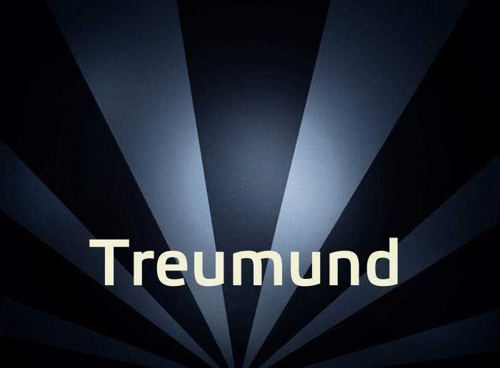 Bilder mit Namen Treumund