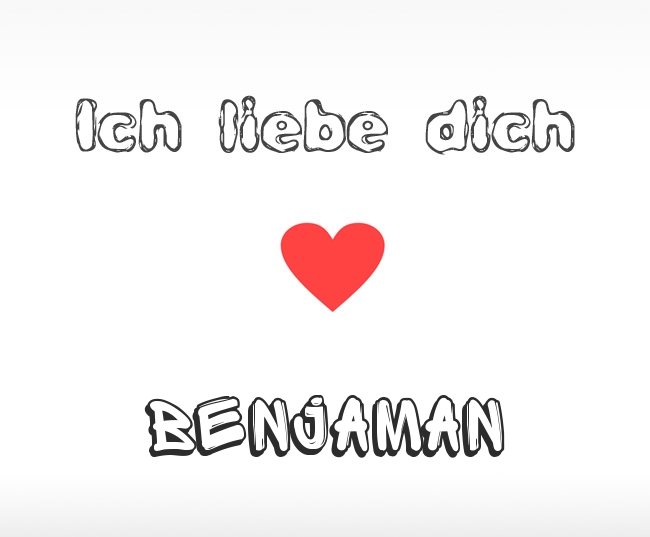 Ich liebe dich Benjaman